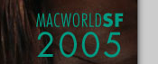 Macworld SF 2005