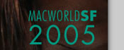 Macworld SF 2005